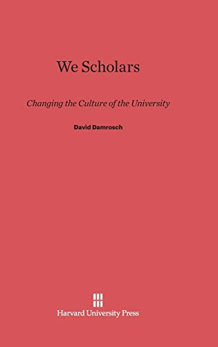 We Scholars: Changing the Culture of the University
