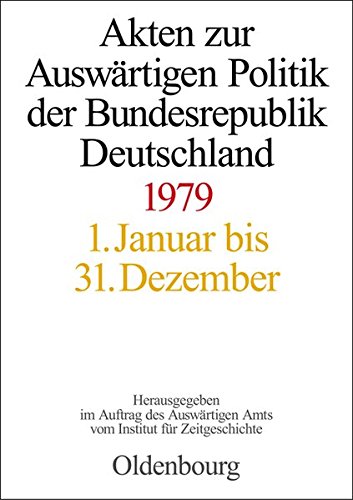 Akten zur Auswärtigen Politik der Bundesrepublik Deutschland: 1979