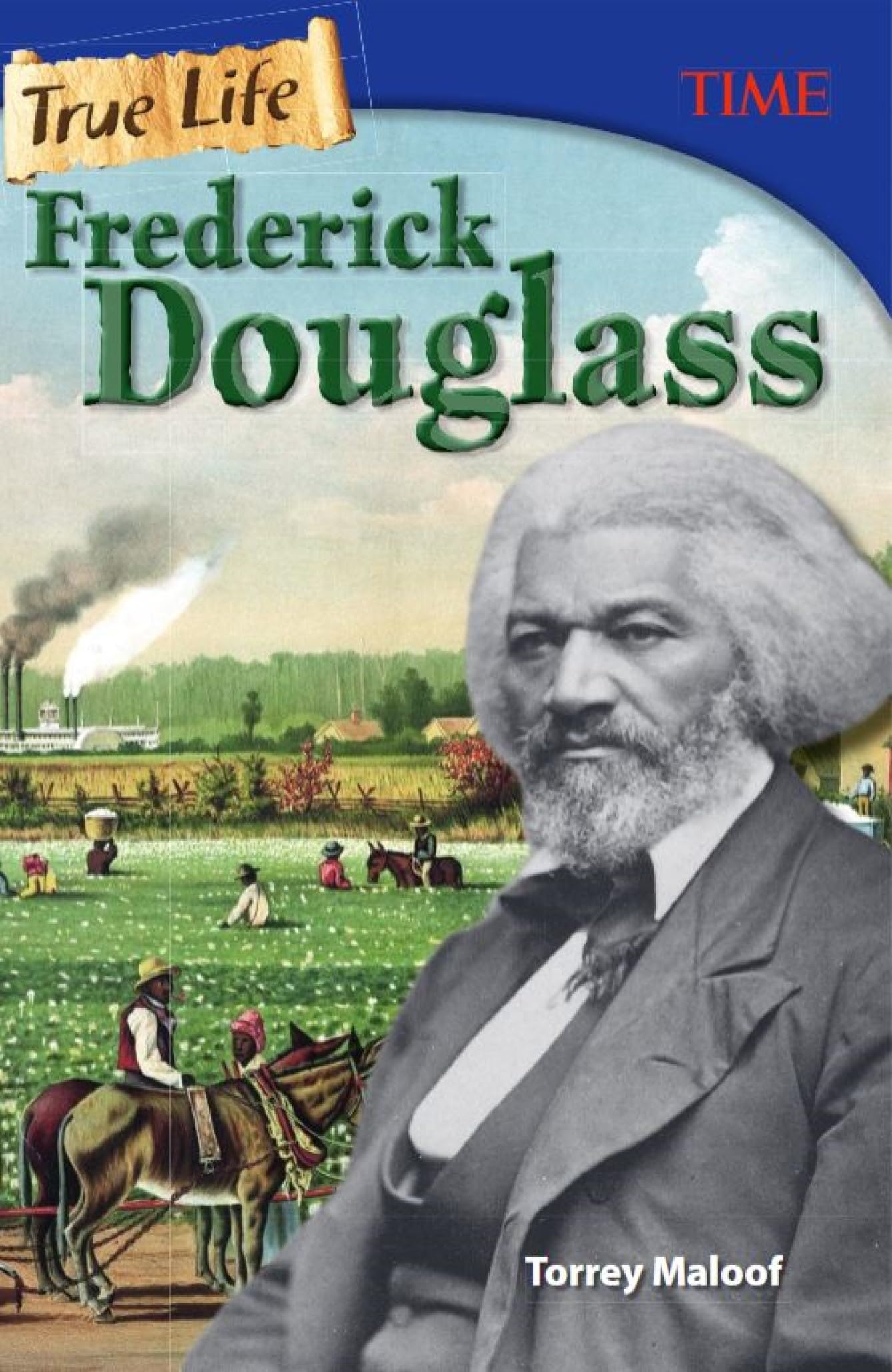 True Life: Frederick Douglass (Time for Kids Nonfiction Readers)