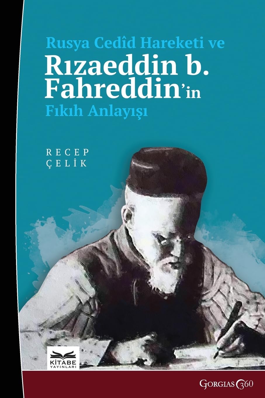 Russian Cedid Movement and R¿zaeddin b. Fahreddin's Understanding of Fiqh