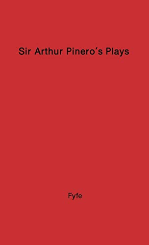 Sir Arthur Pinero's Play and Players