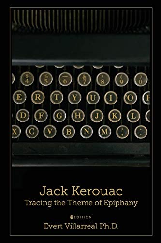 Jack Kerouac: Tracing the Theme of Epiphany