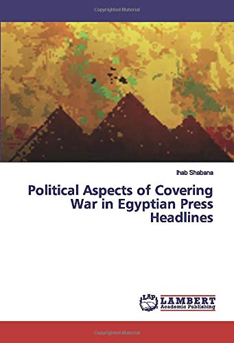 Political Aspects of Covering War in Egyptian Press Headlines