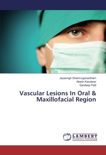 Vascular Lesions In Oral & Maxillofacial Region