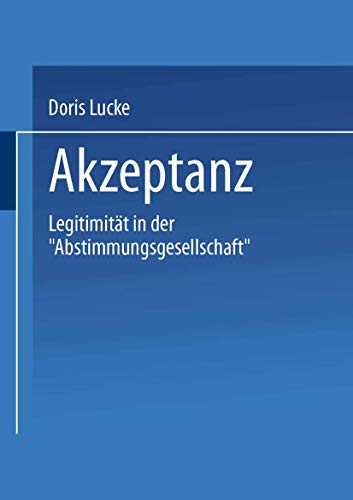Akzeptanz. Legitimität in der Abstimmungsgesellschaft
