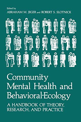 Community Mental Health and Behavioral-Ecology: A Handbook Of Theory, Research, And Practice