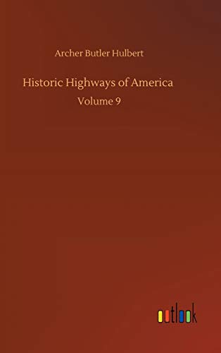 Historic Highways of America: Volume 9