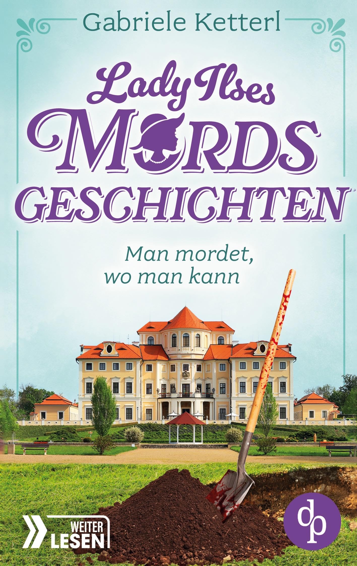 Man mordet, wo man kann: Bayrische Krimikomödie
