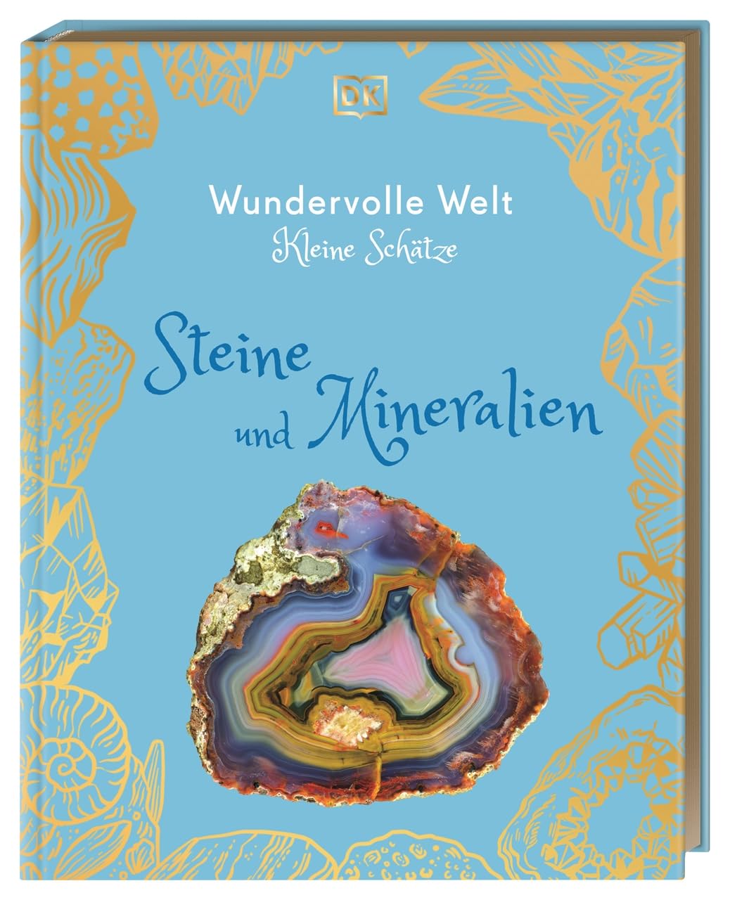 Dennie, Devin: Wundervolle Welt - Kleine Schätze. Steine und Mineralien
