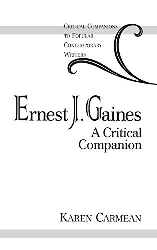Ernest J. Gaines: A Critical Companion (Critical Companions to Popular Contemporary Writers)
