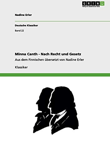 Minna Canth - Nach Recht und Gesetz: Aus dem Finnischen übersetzt von Nadine Erler