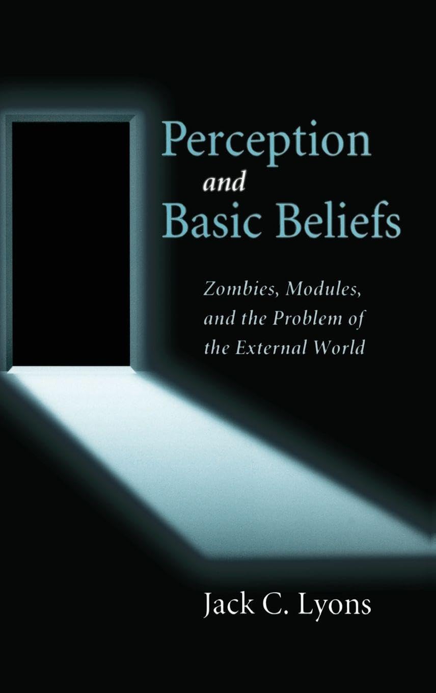 Perception and Basic Beliefs: Zombies, Modules and the Problem of the External World