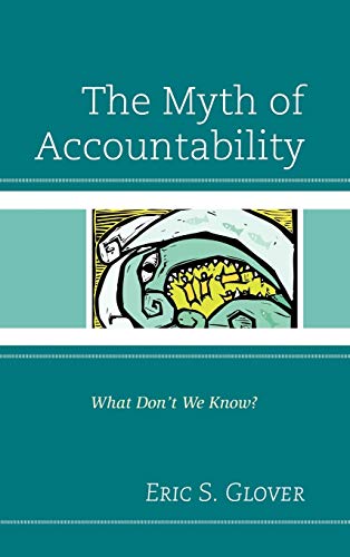 The Myth of Accountability: What Don't We Know?