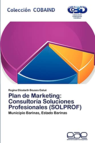Plan de Marketing: Consultoría Soluciones Profesionales (SOLPROF): Municipio Barinas, Estado Barinas