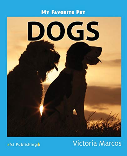 My Favorite Pet: Dogs (My Favorite Pets, Band 11)
