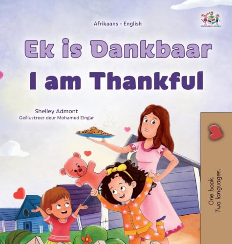 I am Thankful (Afrikaans English Bilingual Children's Book) (Afrikaans English Bilingual Collection)