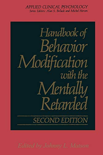 Handbook of Behavior Modification with the Mentally Retarded (Nato Science Series B: (Closed))