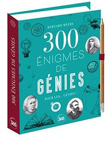 300 énigmes de génies pour les... génies !