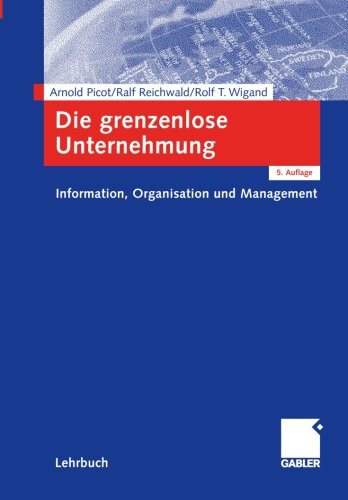 Die Grenzenlose Unternehmung Information Organisation Und Management Lehrbuch Zur Unternehmensführung Im Informationszeitalter German Edition - 