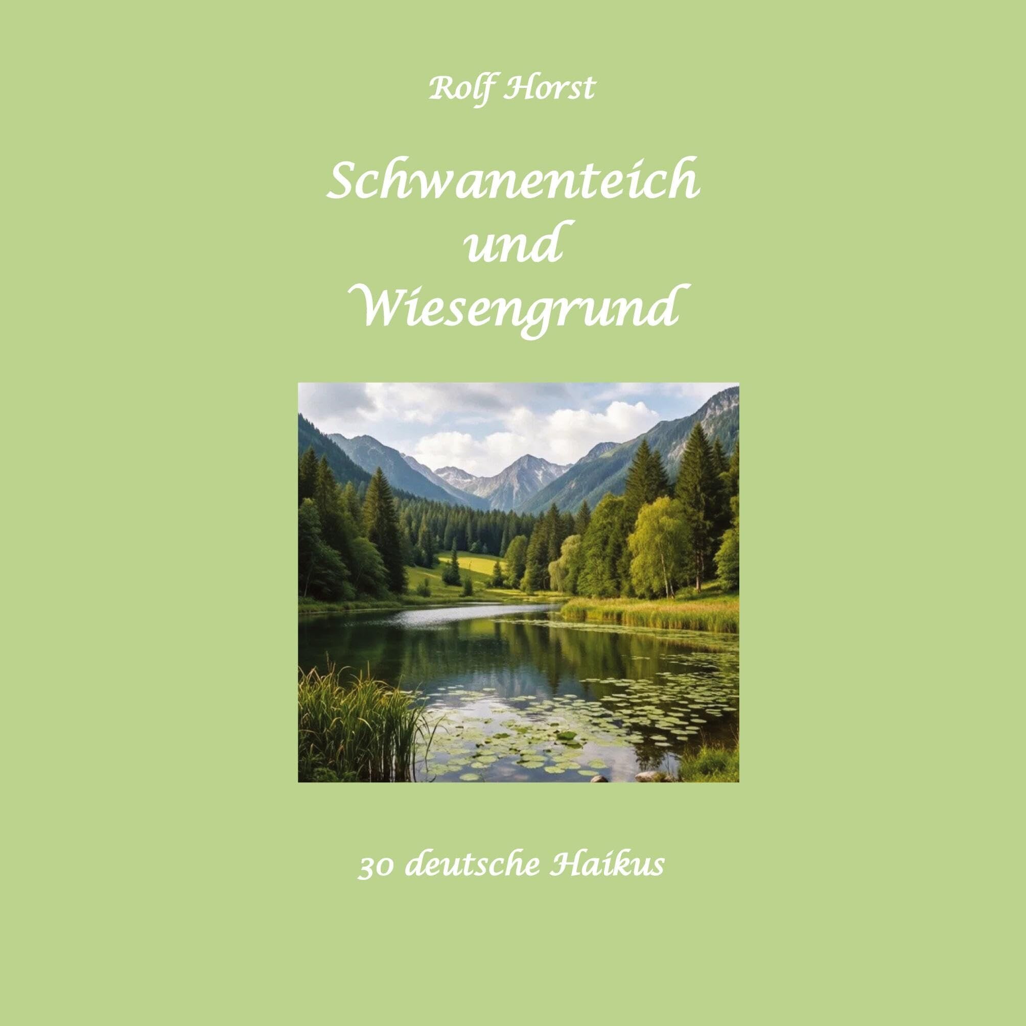 Schwanenteich und Wiesengrund - Haikus, Rinzai-Zen, Limerick, Stille, Gedichte, Schobert und Black, Japan, Versformen