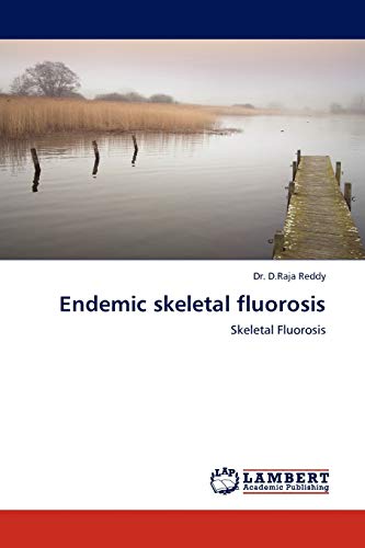 Endemic skeletal fluorosis: Skeletal Fluorosis