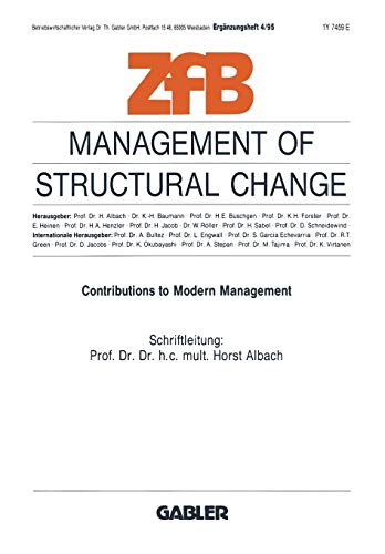 Management of Structural Change: Contributions to Modern Management (Zeitschrift für Betriebswirtschaft, 4/95)