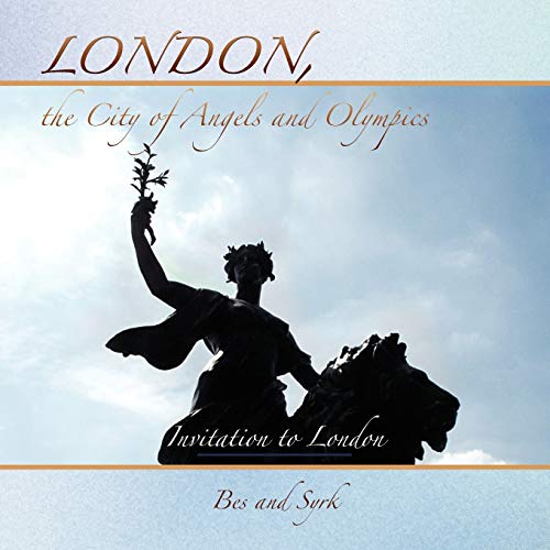 London, The City of Angels and Olympics: Invitation to London