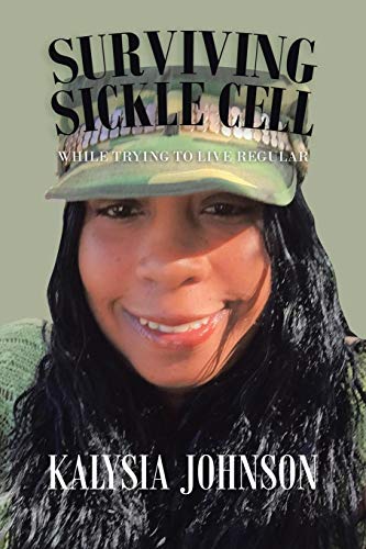 Surviving Sickle Cell: While Trying to Live Regular