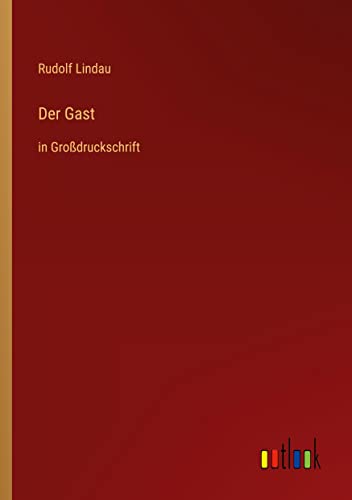Der Gast: in Großdruckschrift