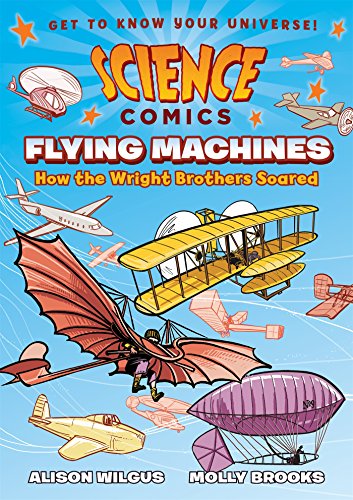 Alison Wilgus Wilgus, A, Science Comics, How The Wright Brothers Soared