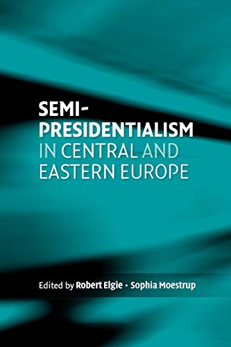 Semi-presidentialism in Central and Eastern Europe