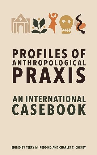 Profiles of Anthropological Praxis: An International Casebook