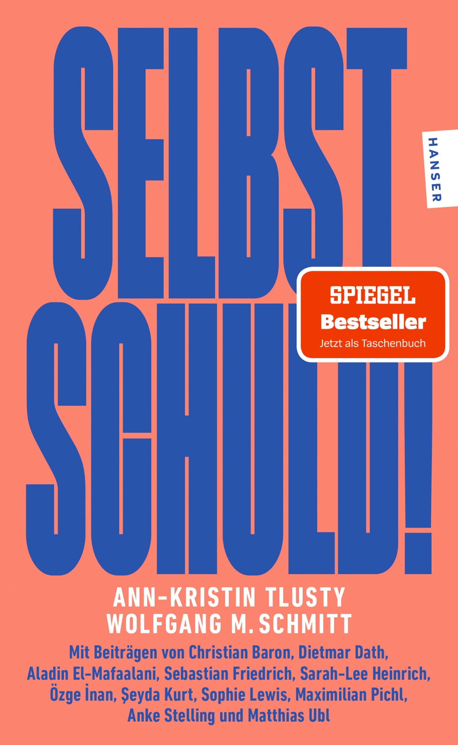Schmitt, Wolfgang M.: Selbst schuld!