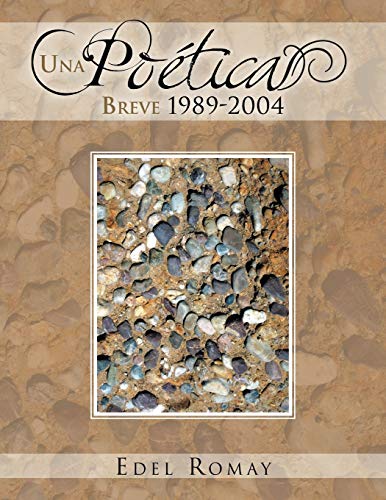 Una Poética Breve 1989-2004