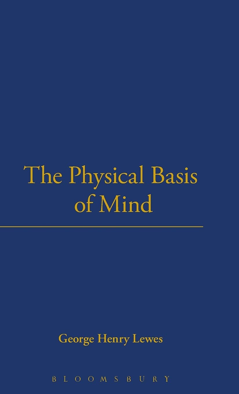 Physical Basis Of Mind (Classics in Psychology, 1855-1914)