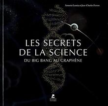 Les secrets de la science : du big bang au graphène