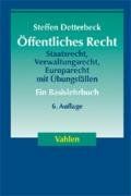 Öffentliches Recht: Staatsrecht, Verwaltungsrecht, Europarecht mit Übungsfällen