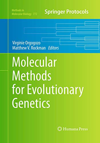 Molecular Methods for Evolutionary Genetics (Methods in Molecular Biology, 772, Band 772)