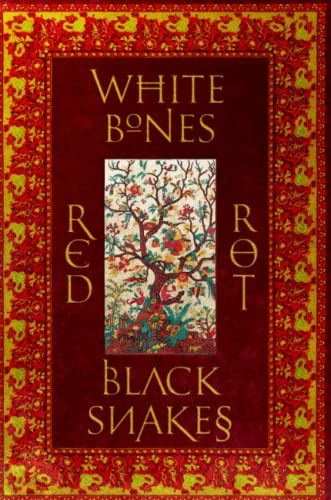 White Bones Red Rot Black Snakes
