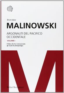 Argonauti del Pacifico occidentale. Riti magici e vita quotidiana nella società primitiva, 2 Volume