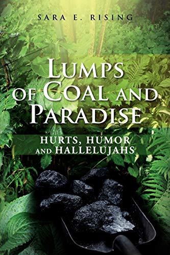 Lumps of Coal and Paradise: hurts, humor and hallelujahs