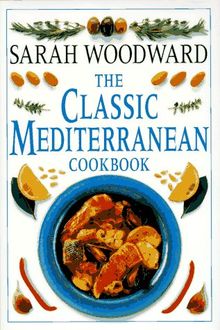 The Classic Mediterranean Cookbook (Classic Cookbooks)