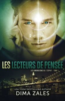 Les Lecteurs de pensée (Les Dimensions de l'esprit : Tome 1)