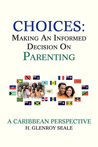 CHOICES: MAKING AN INFORMED DECISION ON PARENTING
