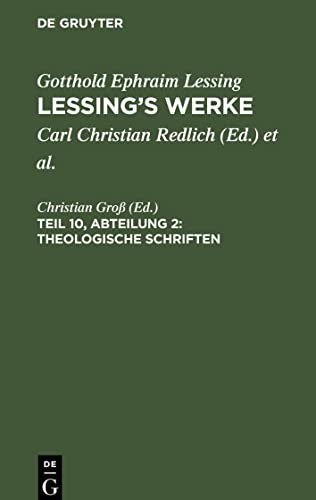 Lessing¿s Werke, Teil 10, Abteilung 2, Theologische Schriften