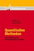 Quantitative Methoden. Eine Einführung für Wirtschaftswissenschaftler