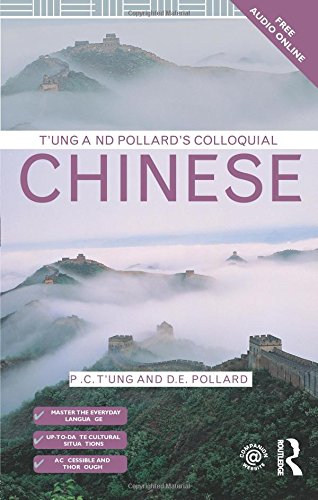 T'ung & Pollard's Colloquial Chinese (The Colloquial Series)