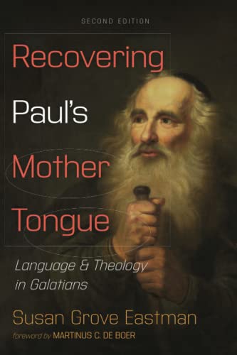 Recovering Paul's Mother Tongue, Second Edition: Language and Theology in Galatians