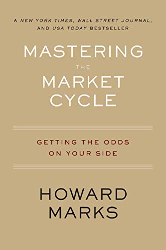 Howard Marks Mastering The Market Cycle, Getting The Odds On Your Side