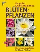 Der große Kosmos-Naturführer Blütenpflanzen. Über 1900 Arten